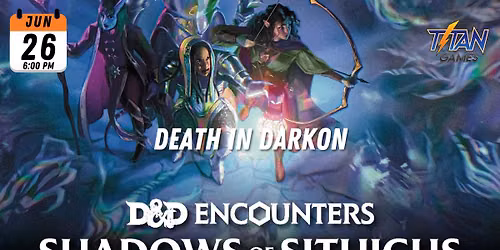 D&D 5.5 Encounters Shadows of Sithicus: Death in Darkon