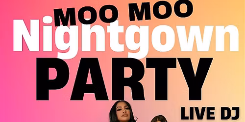 Philly  Moo Moo NightGown Party