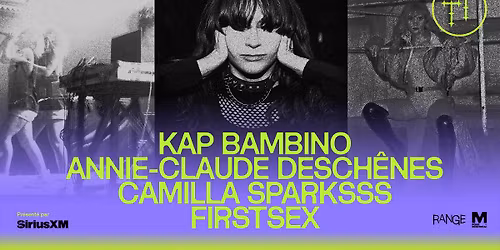 Kap Bambino + Annie-Claude Desch\u00eanes + Camilla Sparksss + Firstsex
