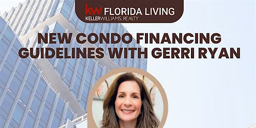 New Condo Financing Guidelines with Gerri Ryan
