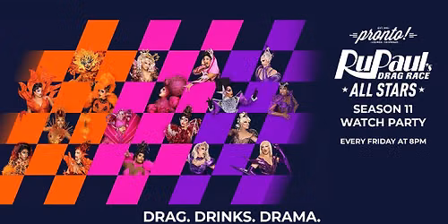 RPDR All Stars 11: Weekly Watch Party at Pronto!