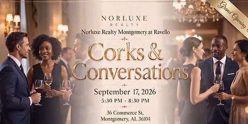 Norluxe Montgomery\u2019s Corks & Conversations - Grand Opening Celebration