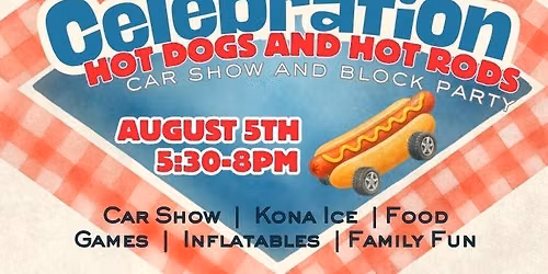 Woodhaven Summer Celebration - "Hotdogs and Hot Rods"