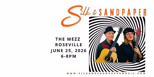 Silk & Sandpaper at The Mezz Roseville!