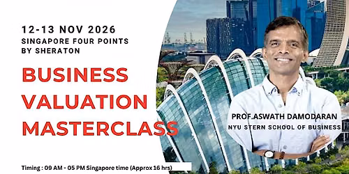 Business Valuation Masterclass with Prof. Aswath Damodaran (Hybrid)