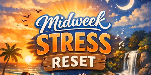 Midweek Stress Reset
