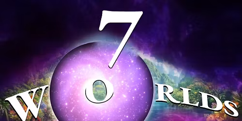 7 WORLDS | 6PM 17th NOVEMBER RGA