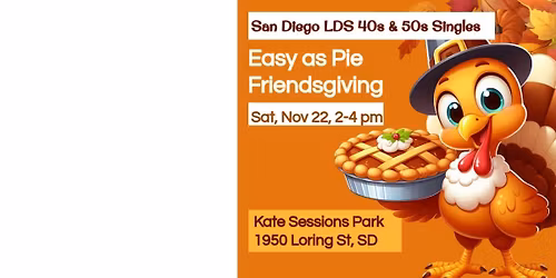 SD 40s & 50s Easy as Pie Friendsgiving