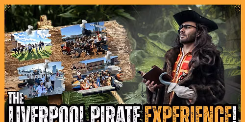 The Liverpool Pirate Experience