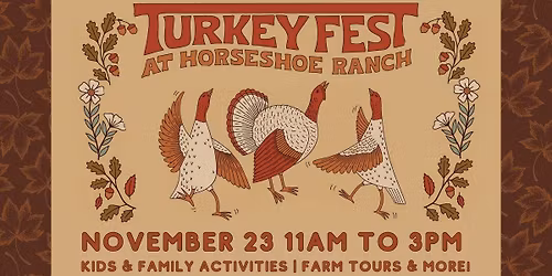 \ud83e\udd83 Turkeyfest 2025 hosted by Horseshoe Ranch \ud83e\udd83