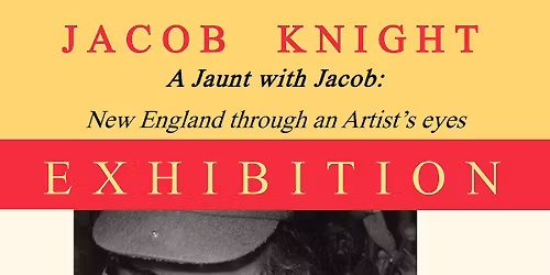 Jacob Knight | A Jaunt with Jacob: New England Through an Artist's Eyes
