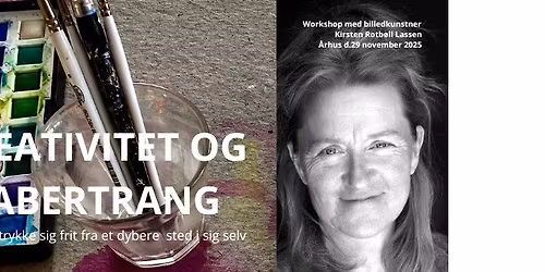 KREATIVITET OG SKABERTRANG  - OM AT UDTRYKKE SIG FRIT FRA ET DYBERE STED I SIG SELV