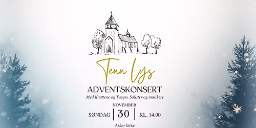 Tenn Lys - Adventskonsert med Knøttene og Tempo