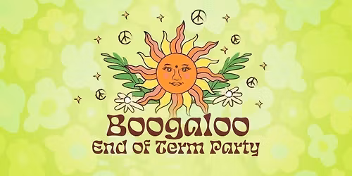 Boogaloo : End Of Term Party : 3\/6