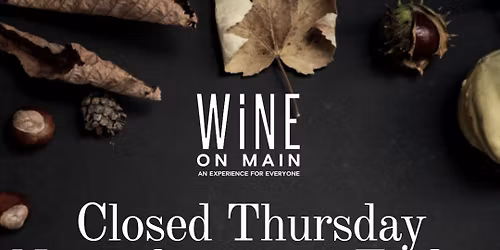 CLOSED for Thanksgiving: Thursday Nov 27 & Fri Nov 28
