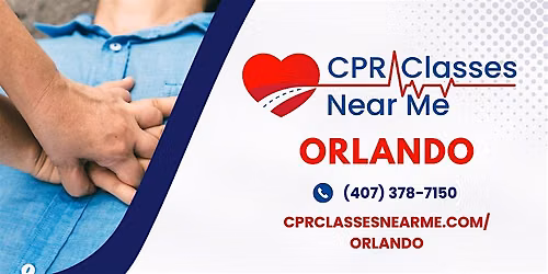 AHA BLS CPR & AED in Orlando Hunters  Creek - CPR Classes Near Me Orlando