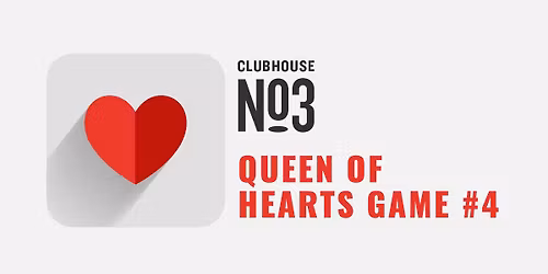 Cluhouse No.3 Weekly Queen of Hearts Game #3