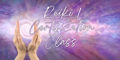 Reiki 1 Certification Class -  Usui Shiki Ryoho - Nashville, TN (In-Person)