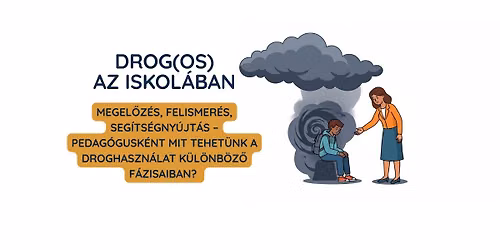Drog(os) az iskol\u00e1ban \u2013 Mit tehet a pedag\u00f3gus?
