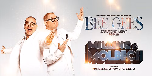 Milling & Molbech \u2013 Bee Gees & Saturday Night Fever