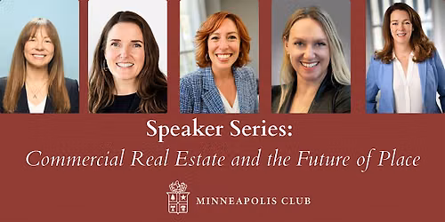 SPEAKER SERIES: COMMERCIAL REAL ESTATE AND THE FUTURE OF PLACE
