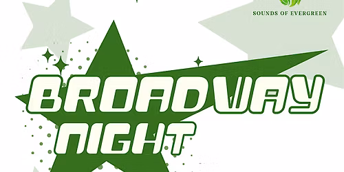 Sounds Of Evergreen Presents: Broadway Night