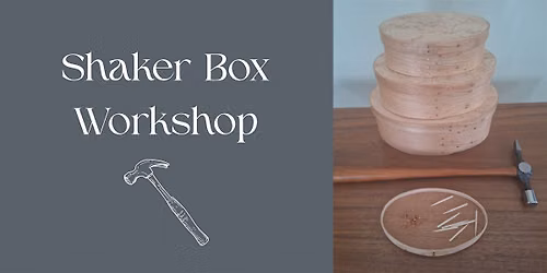 Shaker Box Workshop