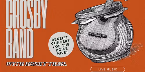 Honey for the Hive -JEFF CROSBY BAND with Honey Trail
