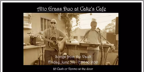 Alto Grass Duo at Cake's Cafe