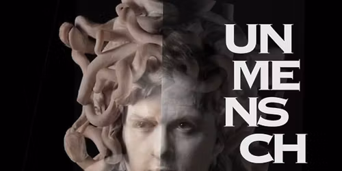 UNMENSCH - the metamorphic Castrato