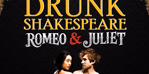 Drunk Romeo & Juliet - Chicago