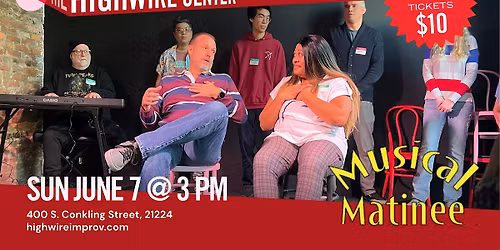 Musical Matinee: Improv at The Highwire Center!