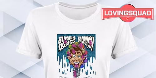 Bumpin' Uglies & Ballyhoo!