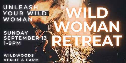 Wild Woman Retreat \ud83d\udd25