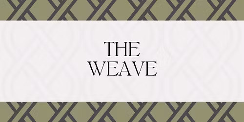 The Weave: A Circle of Self Trust, Embodiment and Connection