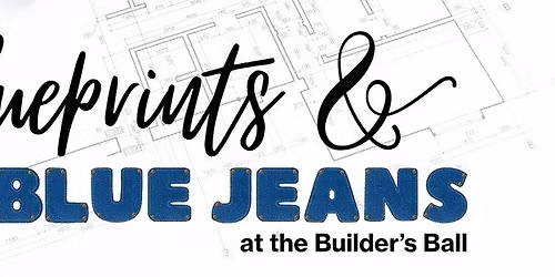 Blueprints & Blue Jeans at the Builder's Ball