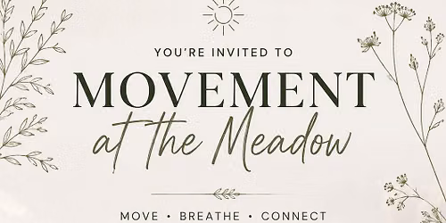 Movement at the Meadow