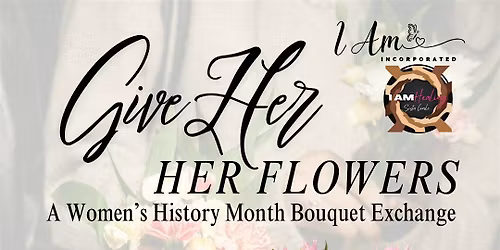 Give Her Her Flowers