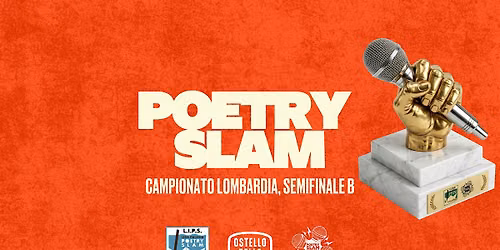 POETRY SLAM\u2022 Campionato Lombardia\u2022 Semifinale B\u2022 Ostello Bello Milano Duomo