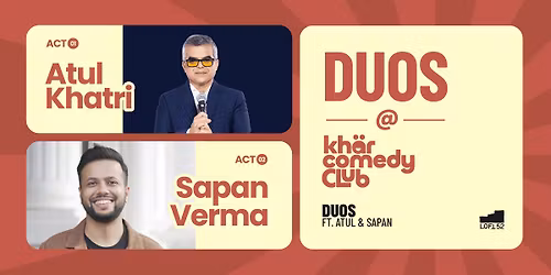 Duos (New Material) ft. Atul Khatri & Sapan: KCC