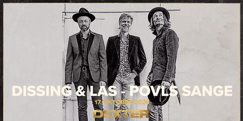 Udsolgt! - Dissing & Las - Povls Sange - Dexter, Odense