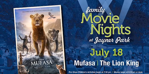 Family Movie Nights at Joyner Park - Mufasa - The Lion King