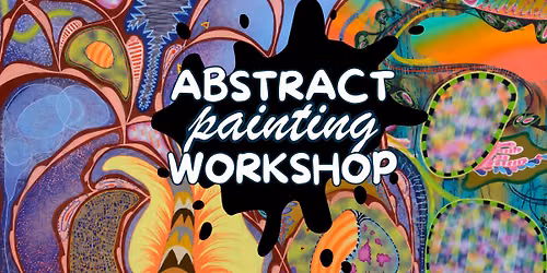 WORKSHOP: Abstract Painting