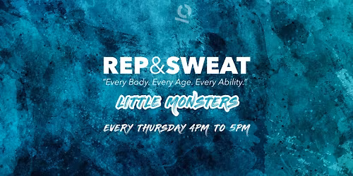 REP&SWEAT - LITTLE MONSTERS FITNESS CLASSES
