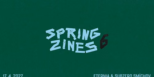 Spring Zines (Party) vol. 6 ~ Eternia & Subzero Prague ~