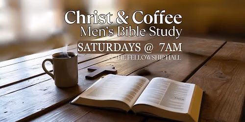 Christ & Coffee: Men\u2019s Bible Study at The Grace Place Church