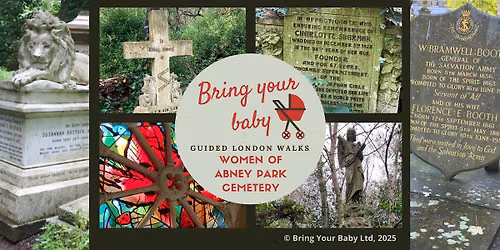BRING YOUR BABY GUIDED LONDON WALK Halloween - Women of Abney Park Cemetery