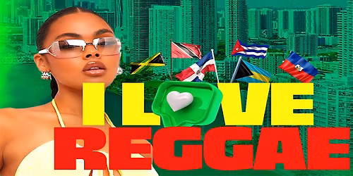 I Love Reggae the Best Dancehall, Soca, AfroBeats, & Reggae! @ Club Euro