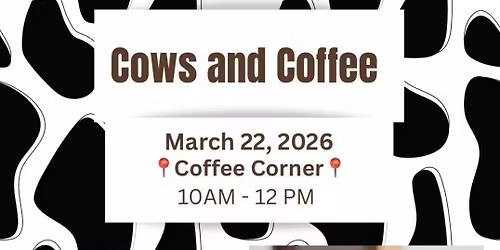 Cows and Coffee 