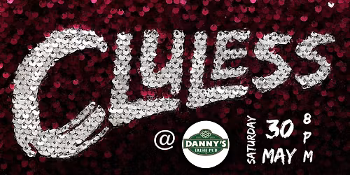 CLUless @ Danny's Irish Pub